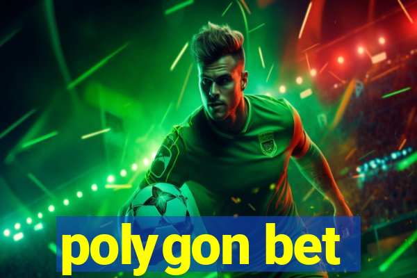 polygon bet